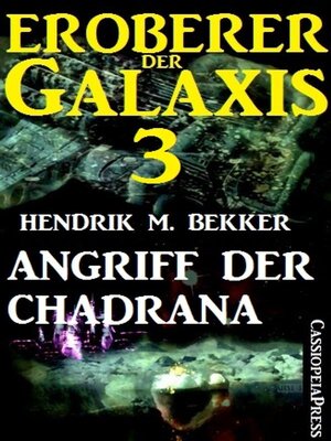 cover image of Eroberer der Galaxis 3--Angriff der Chadrana